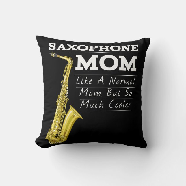 Funny Saxophone Cool Marching Band Mom Cushion (Front)