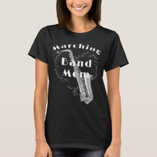 Funny Saxophone Marching Band Mom T-Shirt