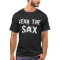 Funny Saxophone Quote T-shirt