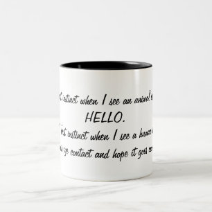 Funny Say Hello to Animals, Avoid Humans Two-Tone Coffee Mug