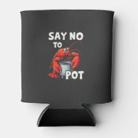 Funny Say No to Pot with Crab Lobster