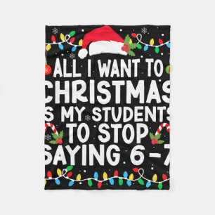 Funny Saying 6 7 67 Six Seven Students Teacher Chr Fleece Blanket