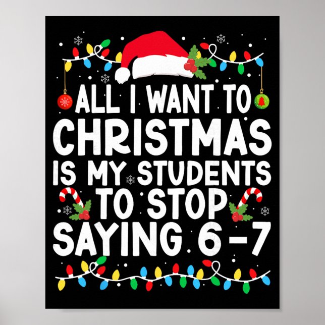 Funny Saying 6 7 67 Six Seven Students Teacher Chr Poster (Front)