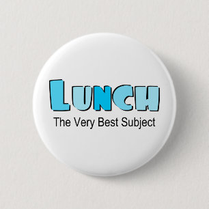 Funny Saying About Lunch 6 Cm Round Badge