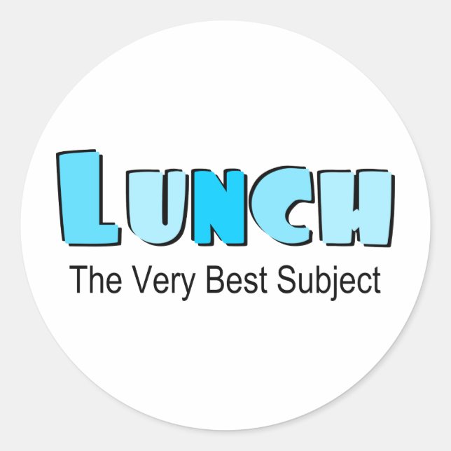 Funny Saying About Lunch Classic Round Sticker (Front)