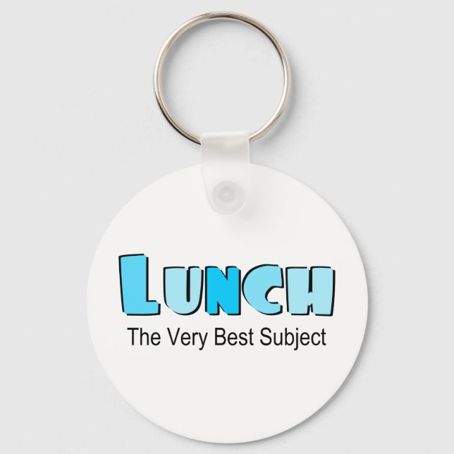 Funny Saying About Lunch Key Ring (Front)