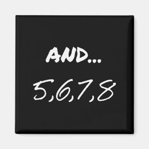 Funny Saying And 5, 6, 7, 8, Dance Theater Dancing Magnet