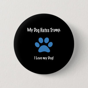 Funny Saying Anti Trump Shirt Dog Lovers Quote 86  6 Cm Round Badge