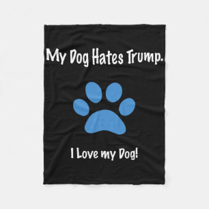 Funny Saying Anti Trump Shirt Dog Lovers Quote 86 Fleece Blanket