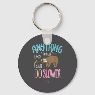 Funny Saying Anything You Can Do I Can Do Slower M Key Ring