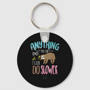 Funny Saying Anything You Can Do I Can Do Slower M Key Ring