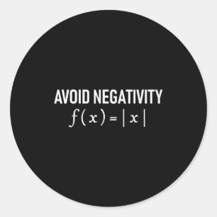Funny Saying Avoid Negativity Math Equation Men Wo Classic Round Sticker