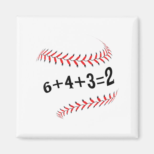 Funny Saying Baseball 6+4+3=2 Double Play Softball Magnet (Front)