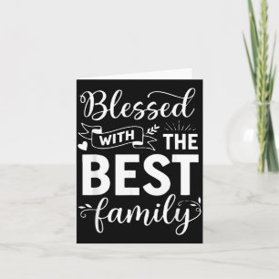Funny Saying Blessed With The Family Sarcastic Card