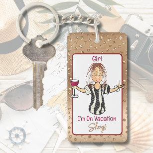 Funny Saying Bold Girly Cartoon Vacation for Her  Key Ring