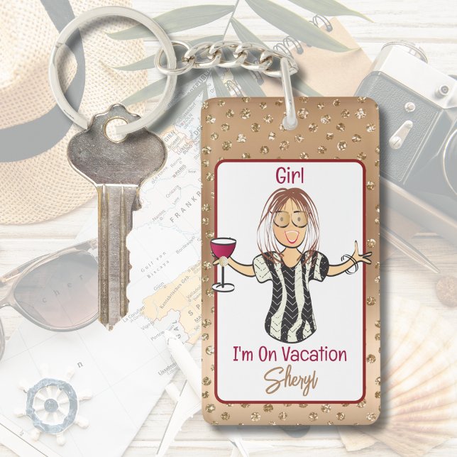 Funny Saying Bold Girly Cartoon Vacation for Her  Key Ring (Creator Uploaded)