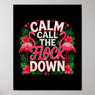 Funny Saying Calm The Flock Down Sarcastic _1 Poster