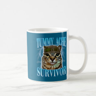 Funny Saying Cats Tummy Ache Survivor Cat Meme Hum Coffee Mug