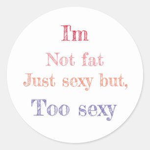 Funny saying classic round sticker