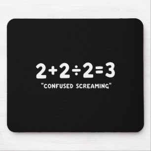 Funny Saying Confused Screaming Mathematics School Mouse Pad
