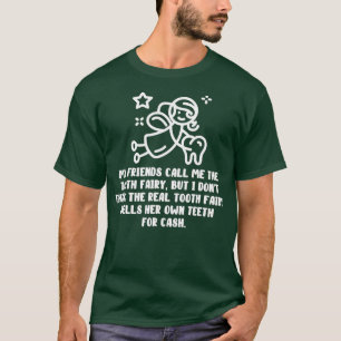Funny Saying Dental Assistant Humour Dentist Hygie T-Shirt
