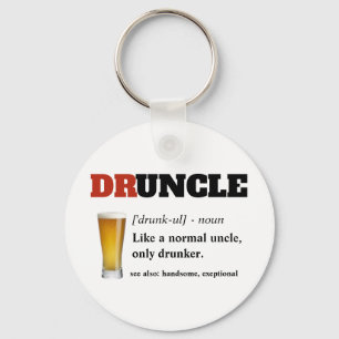 Funny Saying - Druncle Funny Uncle Key Ring
