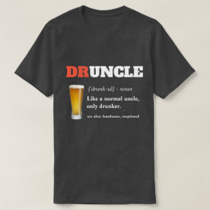 Funny Saying - Druncle Funny Uncle T-Shirt