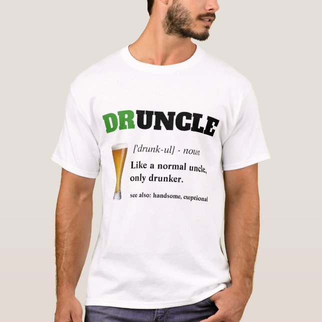 Funny Saying - Druncle Funny Uncle T-Shirt (Front)