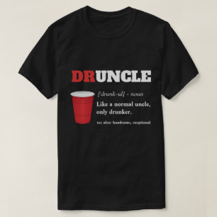 Funny Saying - Druncle Funny Uncle T-Shirt