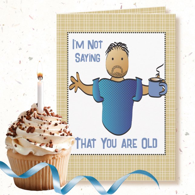 Funny Saying Ethnic Male Cartoon Birthday     Card (Creator Uploaded)