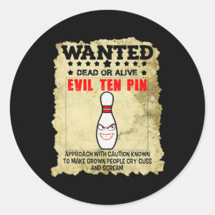 Funny Saying Evil Ten Pin With Caution Women Men H Classic Round Sticker