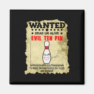 Funny Saying Evil Ten Pin With Caution Women Men H Magnet