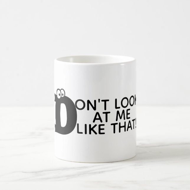 Funny Saying Eyeballs Typography Coffee Mug (Center)