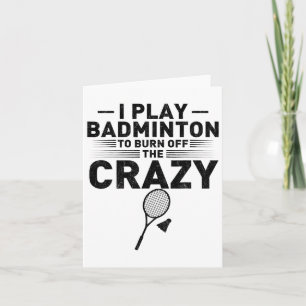 Funny Saying For Badminton Players Women Men Card
