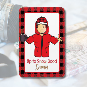 Funny Saying for Him Winter Snow Alaskan Vacation  Magnet