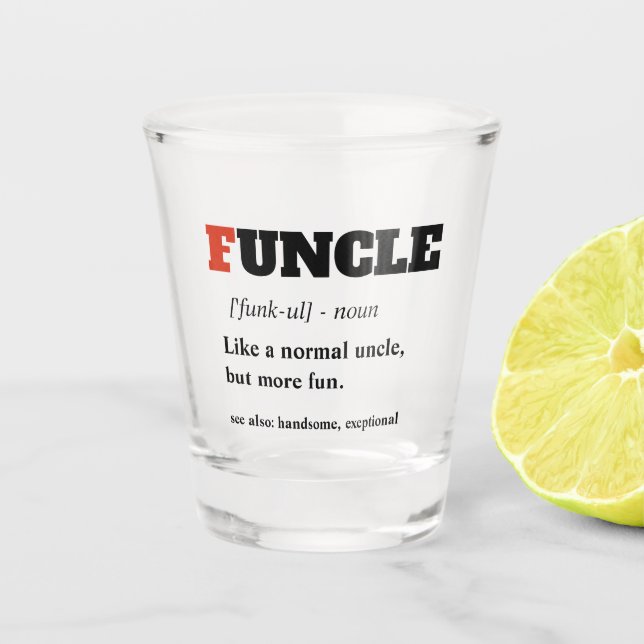 Funny Saying - Funcle Funny Uncle Shot Glass (Front)