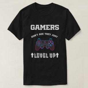 Funny Saying Gamers Don't Age They just Level Up T-Shirt
