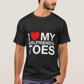 Funny saying heart my girlfriend toes sarcastic  T-Shirt