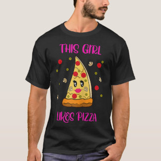Funny Saying Hobby Pizza Chef Girl Likes Pizza  T-Shirt
