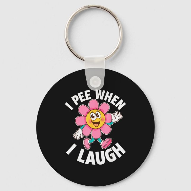 Funny Saying I Pee When I Laugh Flower Fun Pun Gag Key Ring (Front)