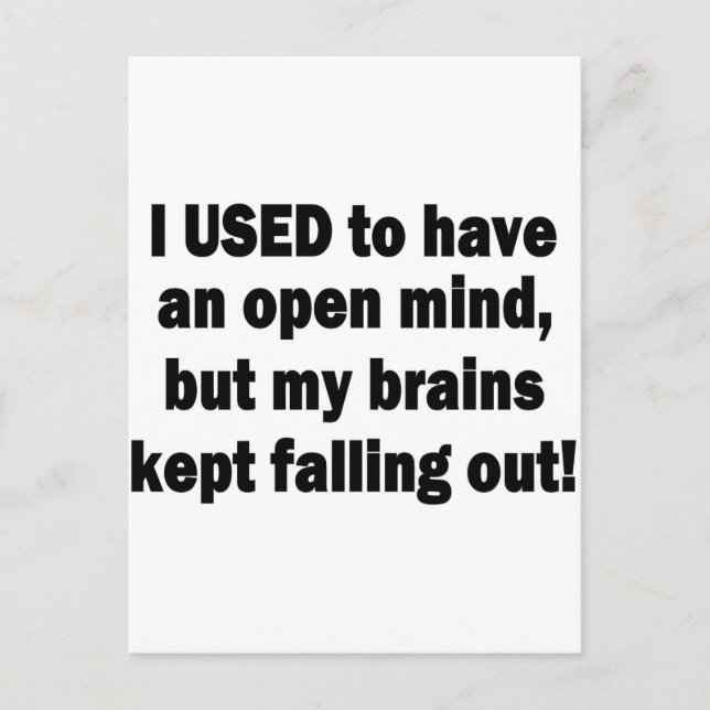 Funny Saying - I used to have an open mind... Postcard (Front)