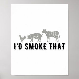 Funny Saying I Would Smoke That Bbq Joke Party Fun Poster