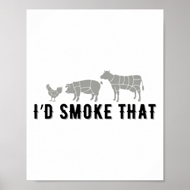Funny Saying I Would Smoke That Bbq Joke Party Fun Poster (Front)