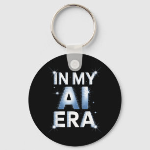 Funny Saying In My AI Era Machine Learning Future Key Ring