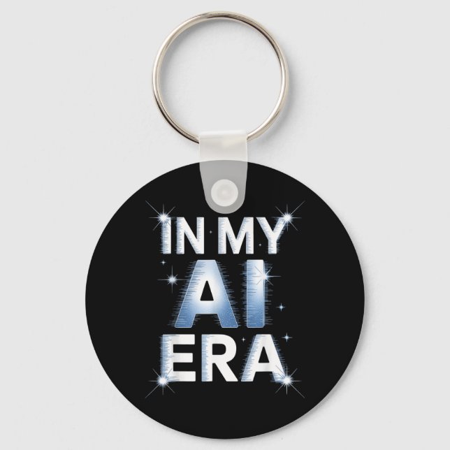 Funny Saying In My AI Era Machine Learning Future Key Ring (Front)