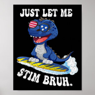 Funny Saying Just Let Me Autism Bruh In April  Poster
