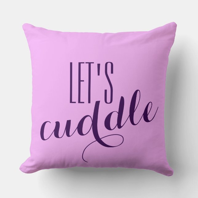 Funny Saying: Let's cuddle Cushion (Front)