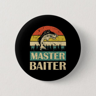 Funny Saying-master Baiter Fishing Fishermen Men W 6 Cm Round Badge