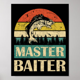Funny Saying-master Baiter Fishing Fishermen Men W Poster