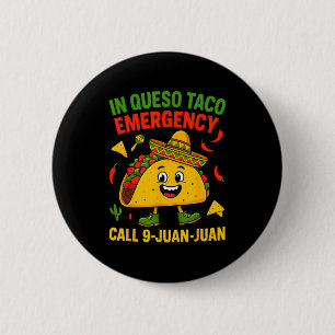 Funny saying meme cinco de mayo mexican taco fiest 6 cm round badge